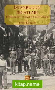 İstanbul’un Irgatları  II. Meşrutiyet’te Sosyalist Bir İşçi Örgütü