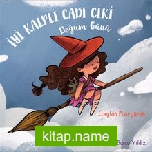 İyi Kalpli Cadı Çiki Doğum Günü