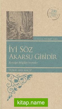 İyi Söz Akarsu Gibidir / 100 Temel Eser