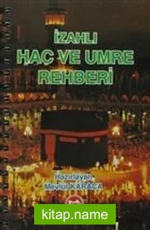 İzahlı Hac ve Umre Rehberi