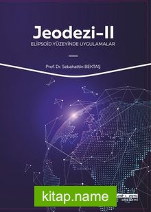 Jeodezi 2 Elipsoid Yüzeyinde Uygulamalar