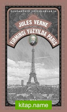 Jules Verne Yirminci Yüzyılda Paris / Olağanüstü Yolculuklar 10