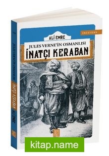 Jules Verne’in Osmanlısı-İnatçı Keraban