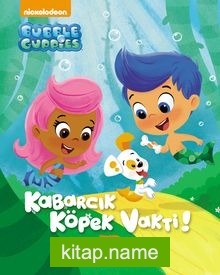 Kabarcık Çocuklar / Kabarcık Köpek Vakti!