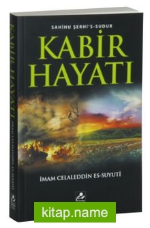 Kabir Hayatı (Sahihu Şerhi’s-Sudur)