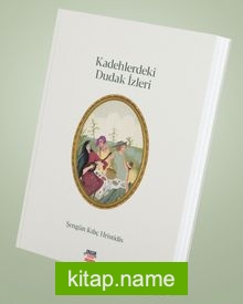 Kadehlerdeki Dudak İzleri