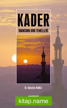 Kader İnancının Dini Temelleri