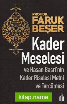 Kader Meselesi ve Hasan Basri’nin Kader Risalesi Metni ve Tercümesi