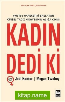 Kadın Dedi ki #MeToo Hareketini Başlatan Cinsel Taciz Hikayesinin Açığa Çıkışı