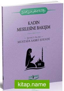 Kadın Meselesine Bakışım