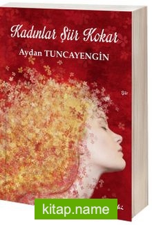 Kadınlar Şiir Kokar