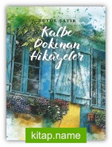 Kalbe Dokunan Hikayeler