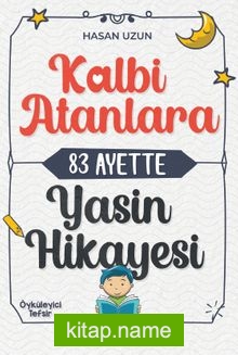 Kalbi Atanlara 83 Ayette Yasin Hikayesi