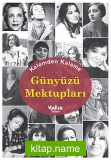 Kalemden Kaleme Günyüzü Mektupları