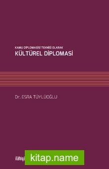 Kamu Diplomasisi Tekniği Olarak Kültürel Diplomasi