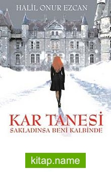 Kar Tanesi Sakladınsa Beni Kalbinde