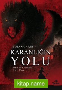 Karanlığın Yolu / Yezuk’un Çocukları 2