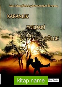 Karanlık Yoldaki Gölge