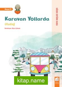 Karavan Yollarda / Uludağ