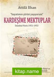 Kardeşime Mektuplar İstanbul-Paris (1951-1953)