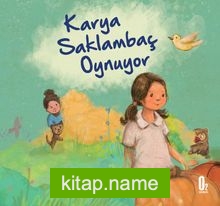 Karya Saklambaç Oynuyor