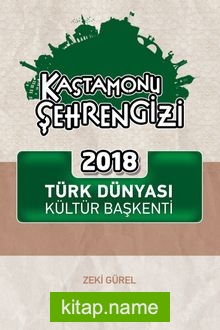 Kastamonu Şehrengizi  2018 Türk Dünyası Kültür Başkenti