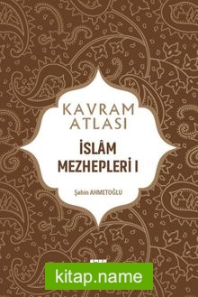 Kavram Atlası / İslam Mezhepleri 1