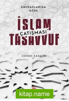 Kaynaklarına Göre İslam – Tasavvuf Çatışması