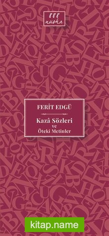 Kaza Sözleri ve Öteki Metinler