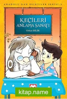 Keçileri Anlama Sanatı / Anadolu’dan Esintiler Serisi 9