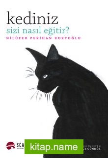 Kediniz Sizi Nasıl Eğitir?