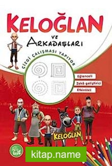 Keloğlan ve Arkadaşları / Çizgi Çalışması Yapıyor – Boyama Kitabı