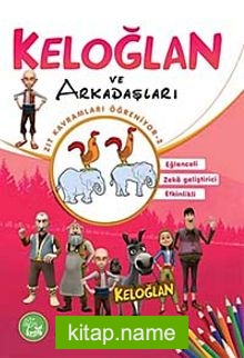 Keloğlan ve Arkadaşları / Zıt Kavramları Öğreniyor-2 – Boyama Kitabı