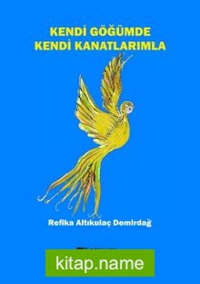 Kendi Göğümde Kendi Kanatlarımla