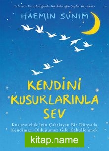 Kendini Kusurlarınla Sev (Ciltli)