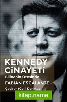 Kennedy Cinayeti Bilinenin Ötesinde