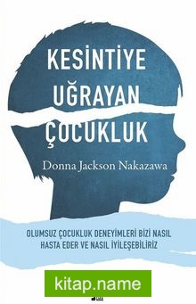 Kesintiye Uğrayan Çocukluk