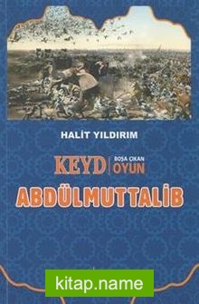 Keyd Boşa Çıkan Oyun Abdülmuttalib