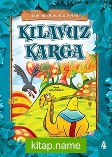 Kılavuz Karga / Erdemli Masallar Serisi -4