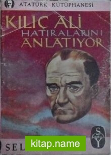 Kılıç Ali Hatıralarını Anlatıyor (Kod: 2-G-89)