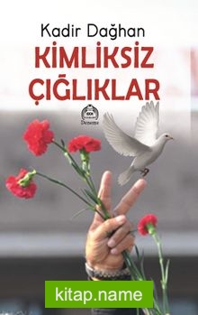 Kimliksiz Çığlıklar
