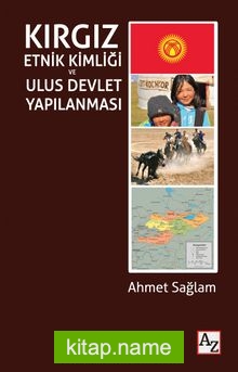 Kırgız Etnik Kimliği ve Ulus Devlet Yapılanması