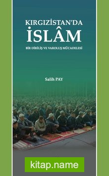 Kırgızistan’da İslam Bir Diriliş ve Varoluş Mücadelesi