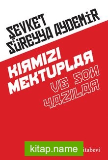 Kırmızı Mektuplar ve Son Yazılar