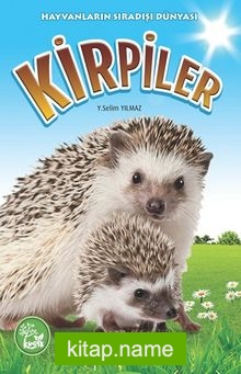 Kirpiler / Hayvanların Sıradışı Dünyası