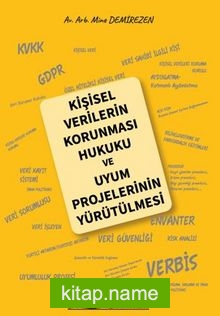 Kişisel Verilerin Korunması Hukuku Ve Uyum Projelerinin Yürütülmesi