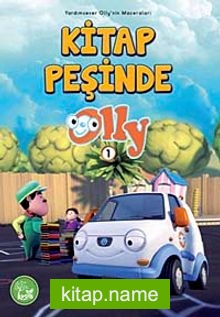 Kitap Peşinde Olly -1 / Yardımsever Olly’in Maceraları