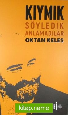 Kıymık Söyledik Anlamadılar