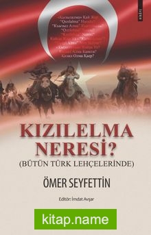 Kızılelma Neresi?  Bütün Türk Lehçelerinde