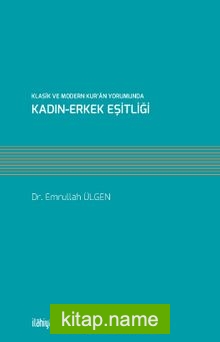 Klasik ve Modern Kur’an Yorumunda Kadın-Erkek Eşitliği